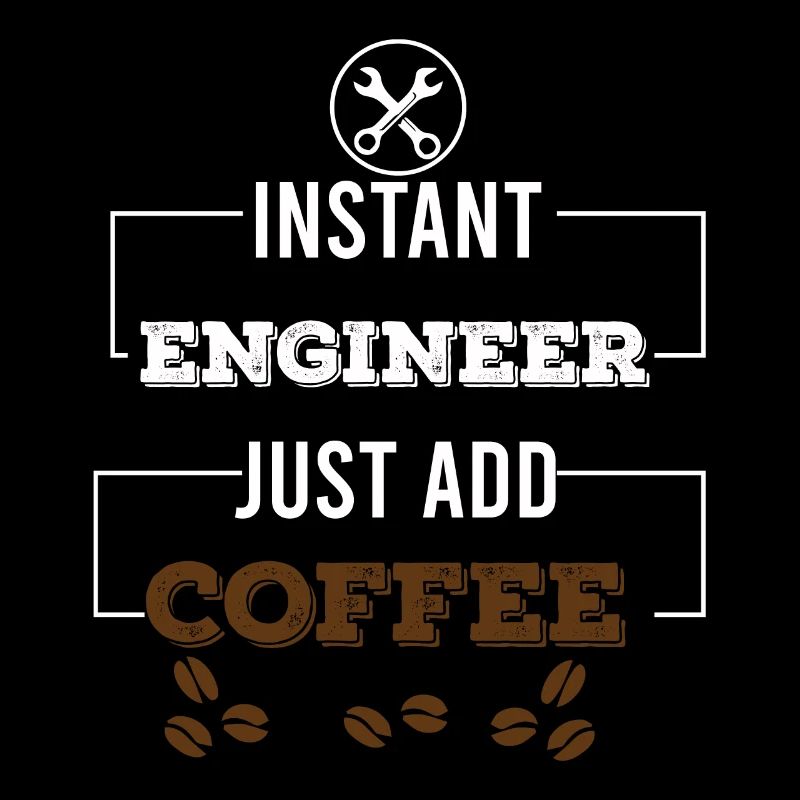 instant engineer just add coffee