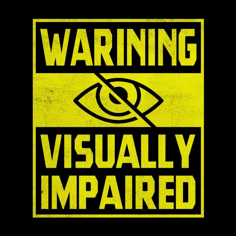 Warning Visually Impaired