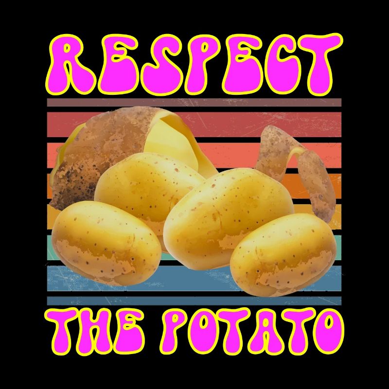 Respect The Potato Funny Root Vegetable Potatoes