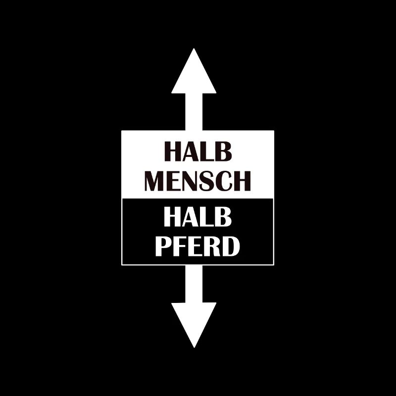 Halb Mensch, Halb Pferd