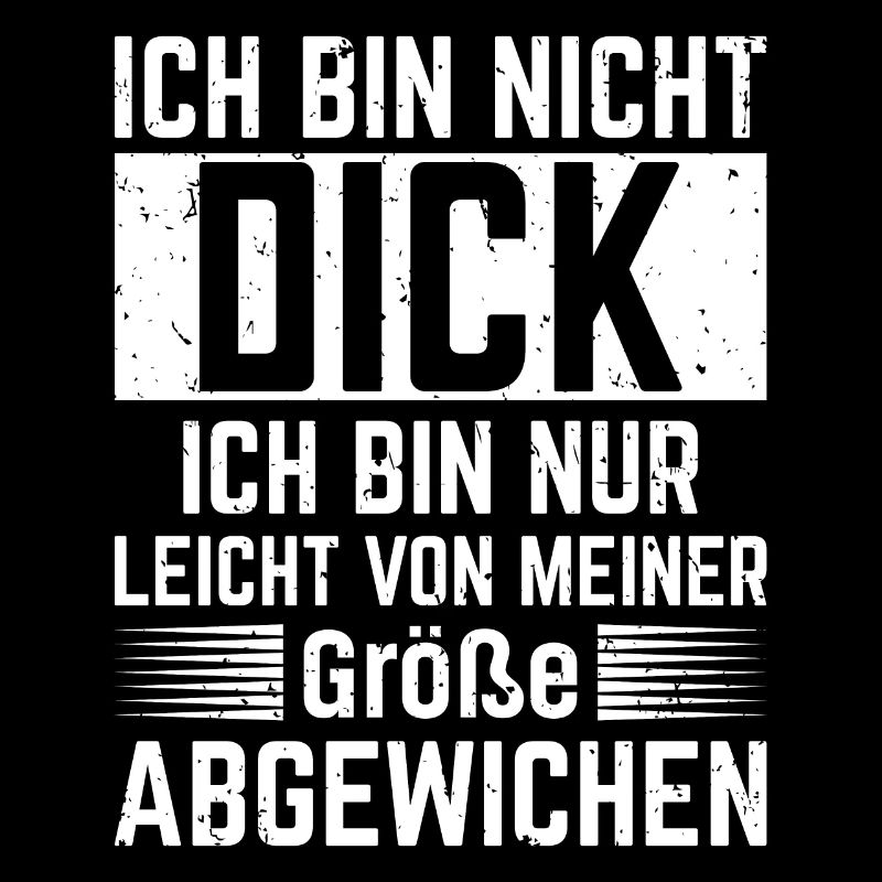 Ich bin nicht Dick - Lustiges Design