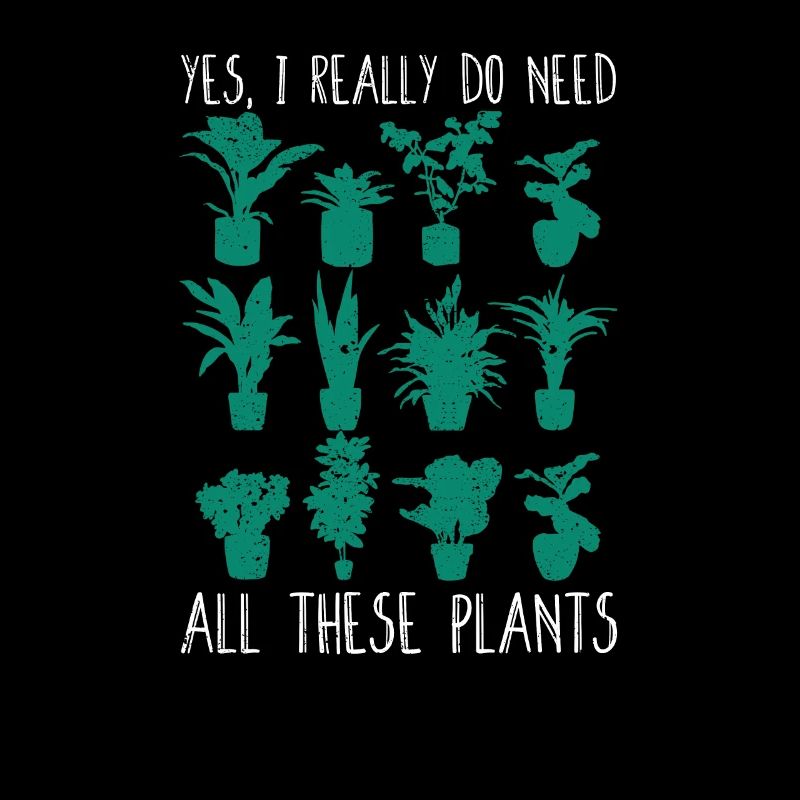 Yes, I really need all these plants Funny