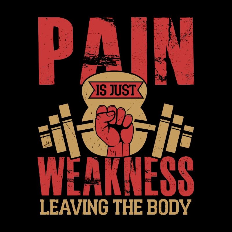 Pain Is Just Weakness Workout Training Weight Lift