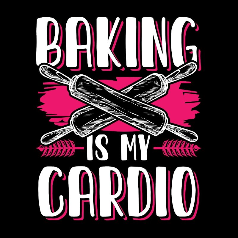 Baking is my Cardio