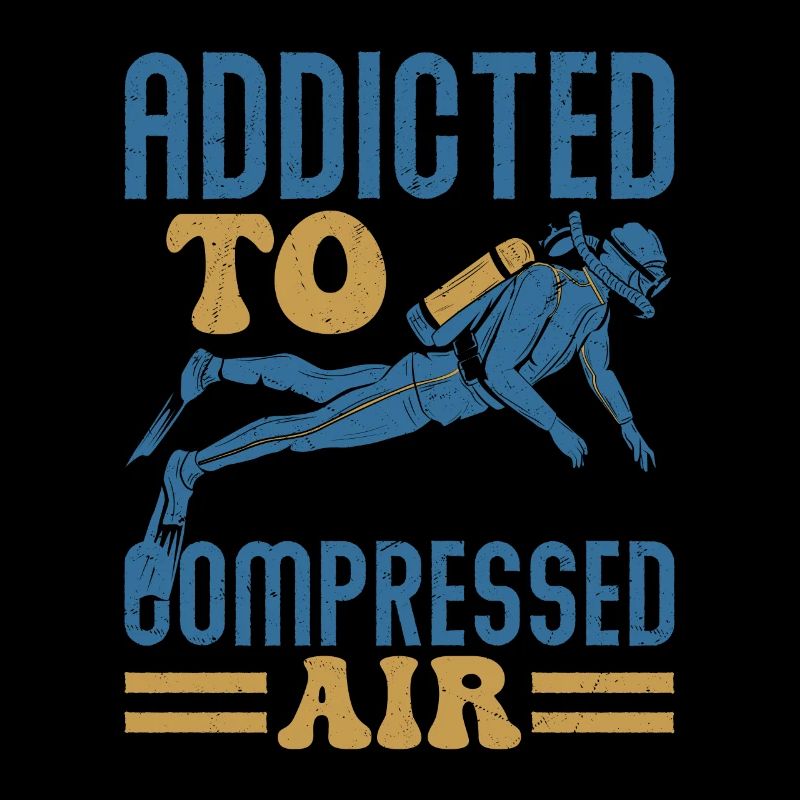 Addicted To Compressed Air Diver Scuba Diving