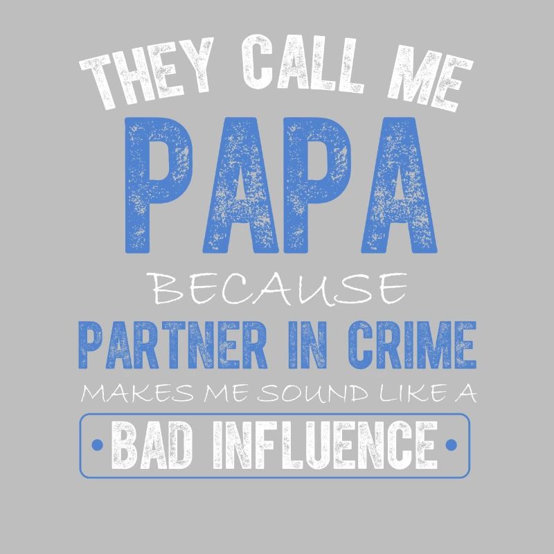 Sie nennen mich Papa, weil ich ein Komplize bin