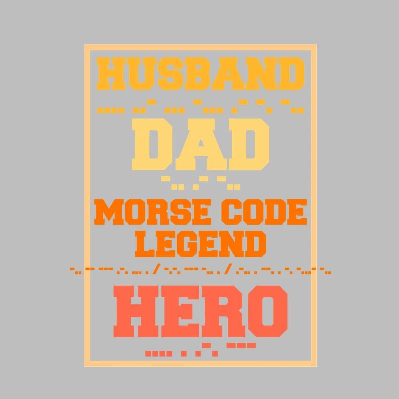 Morsecode Husband Dad Morse Code Legend