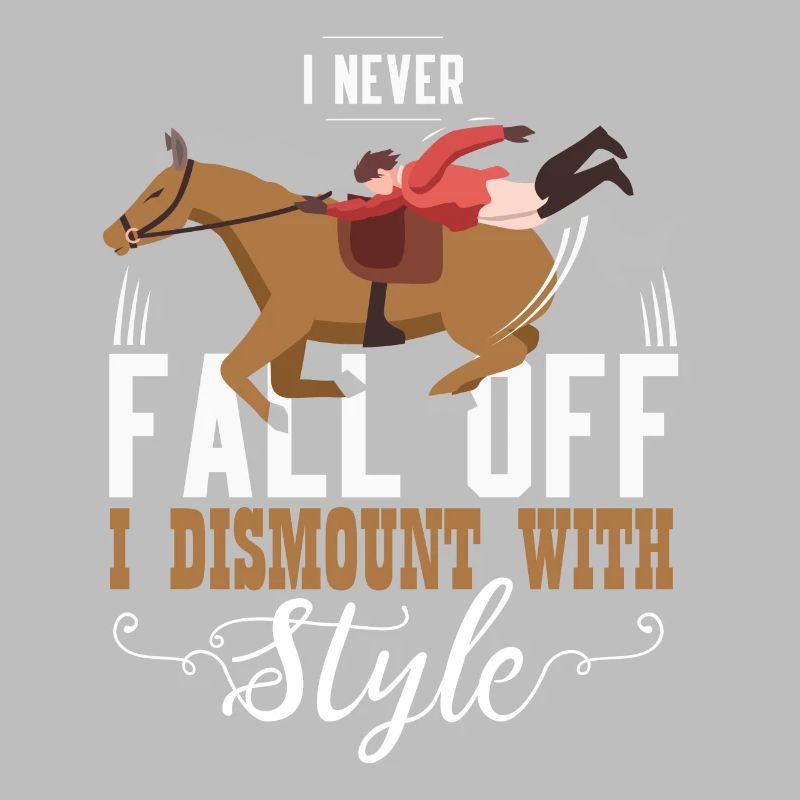 I Never Fall Off I Dismount With Style Gift