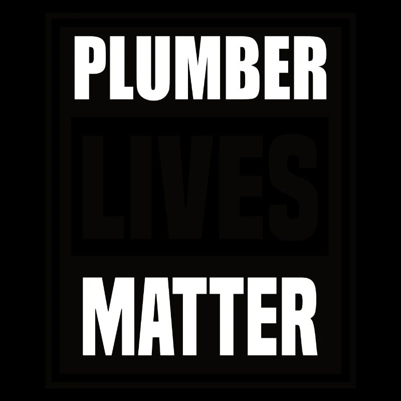 Das Leben eines Klempners zählt