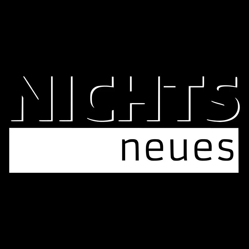 NICHTS neues