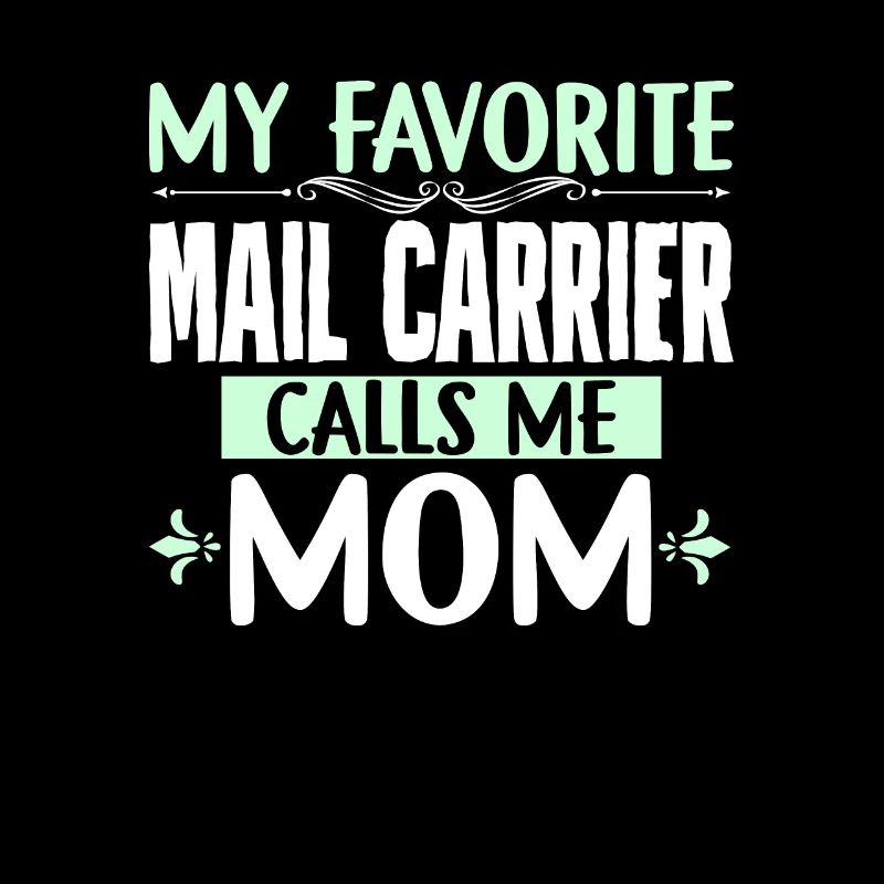 Mother Best Postal Carrier Son