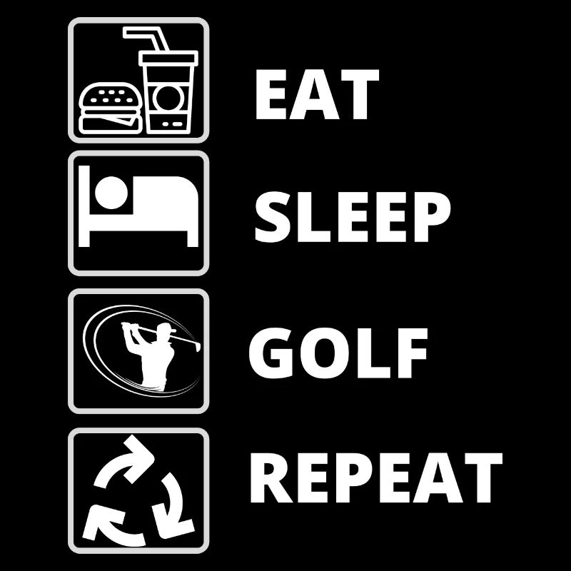 eat sleep golf repeat drôle