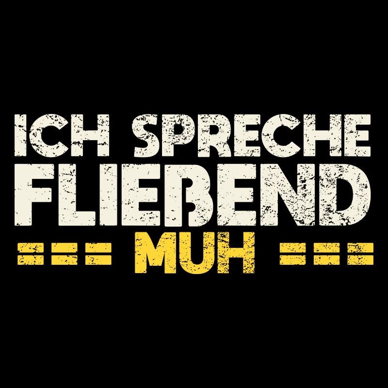 Ich Spreche Fließend Muh