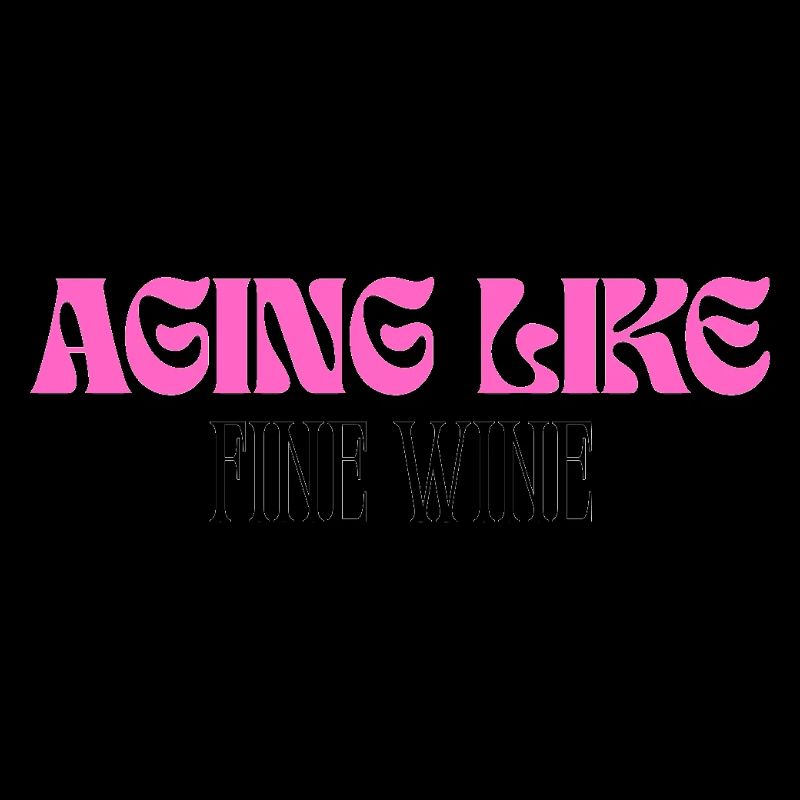 Aging like fine wine