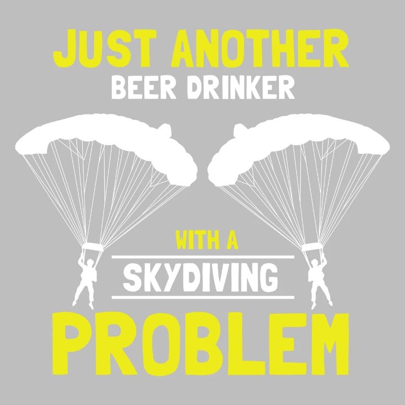 Just Another Beer Drinker With A Skydiving Problem