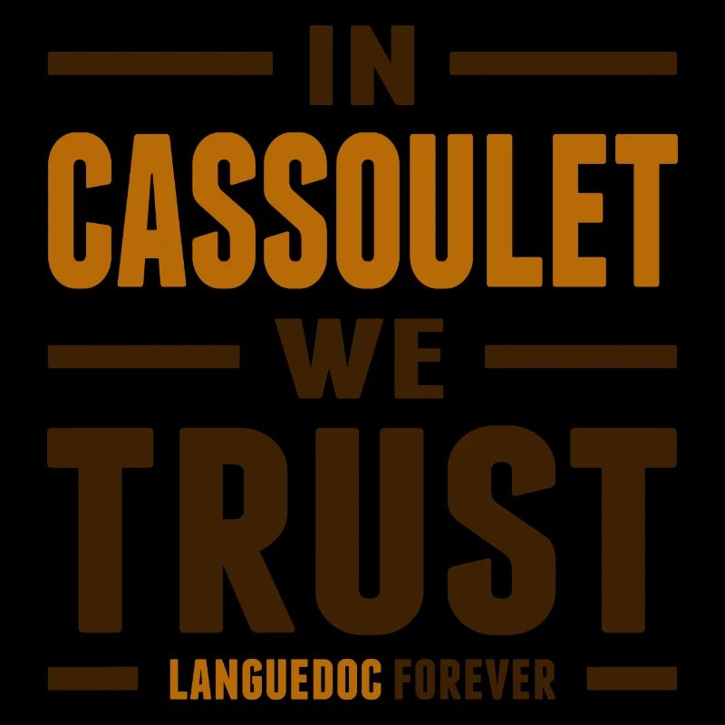 In Cassoulet we trust