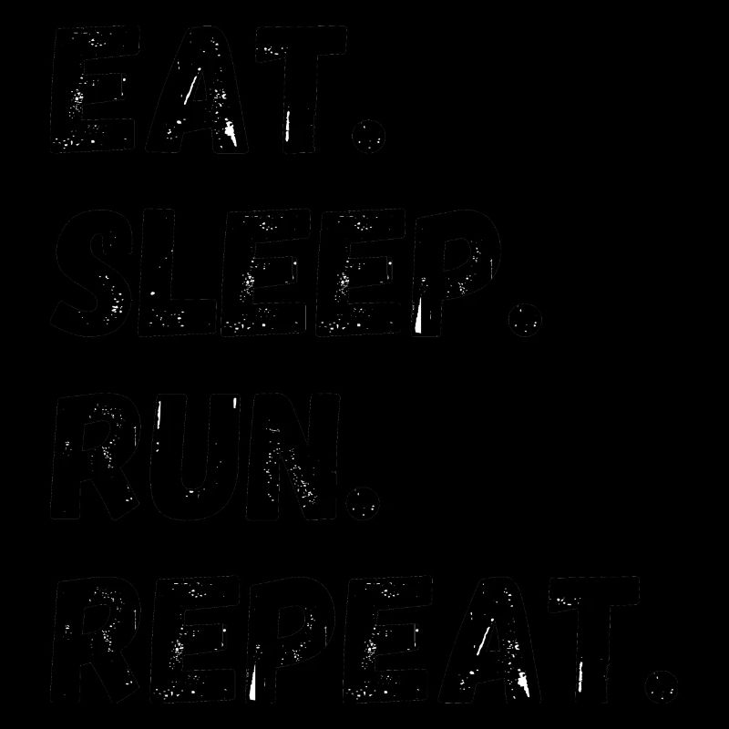 Eat Sleep Run Repeat