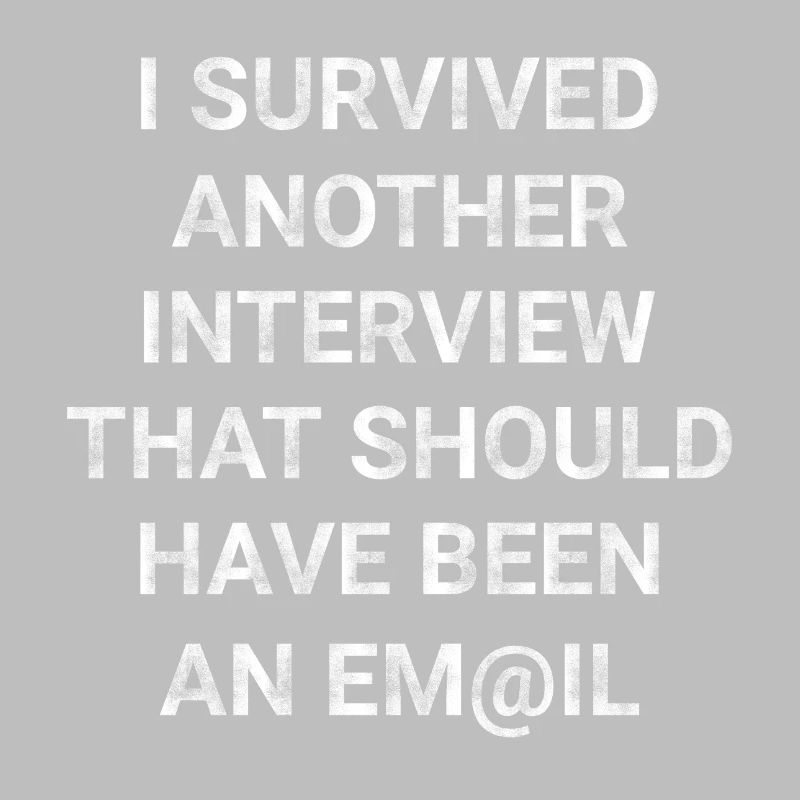 Survived Interview That Should Have Been An Email