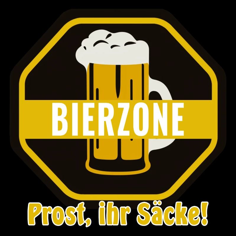 Bierzone Prost ihr Säcke Party Fun