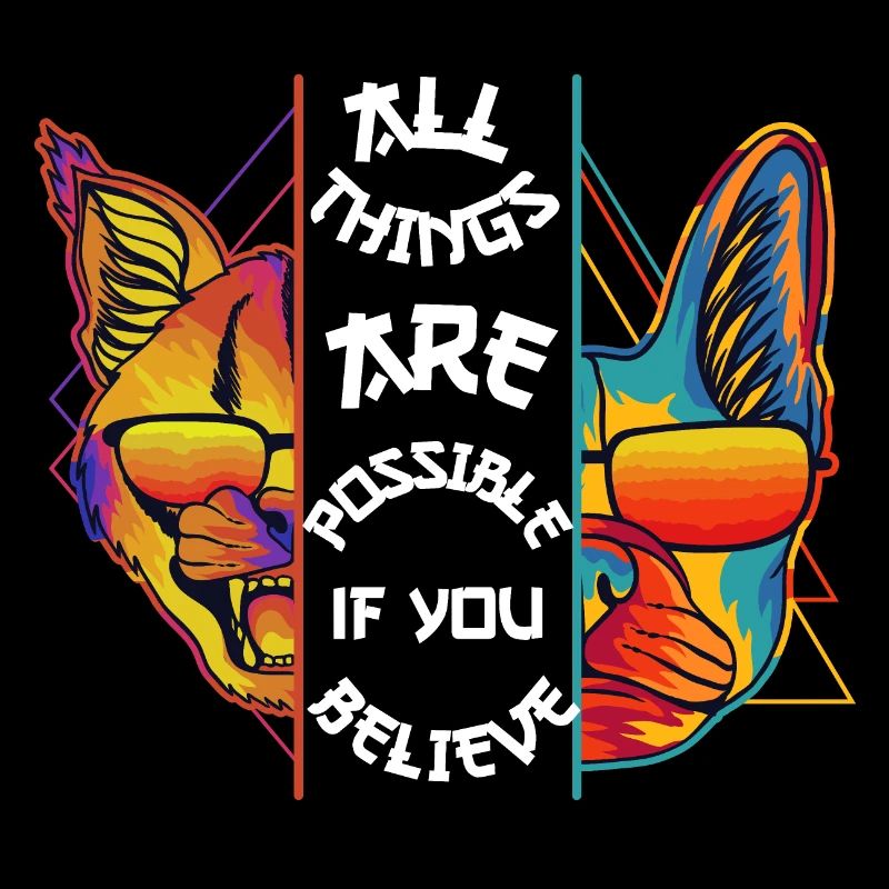All things are possible if you believe