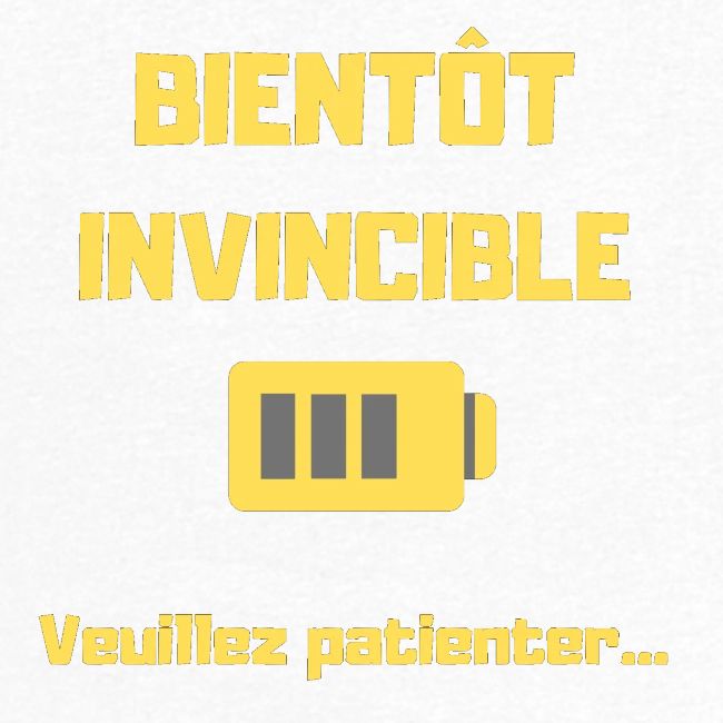 BIENTOT INVINCIBLE