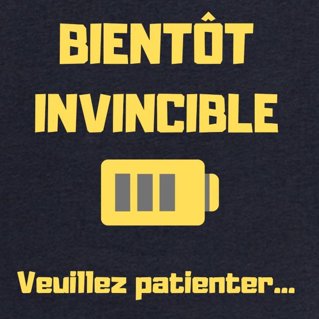BIENTOT INVINCIBLE