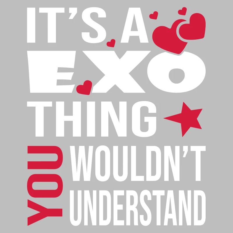 You Wouldn't Understand Exo