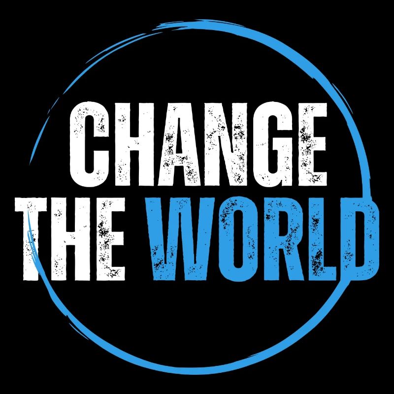 Change the world - Design motivation