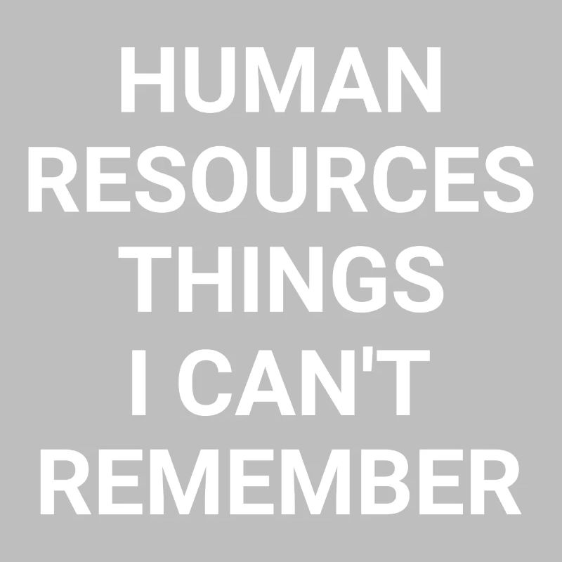 Human Resources Things I Can t Remember