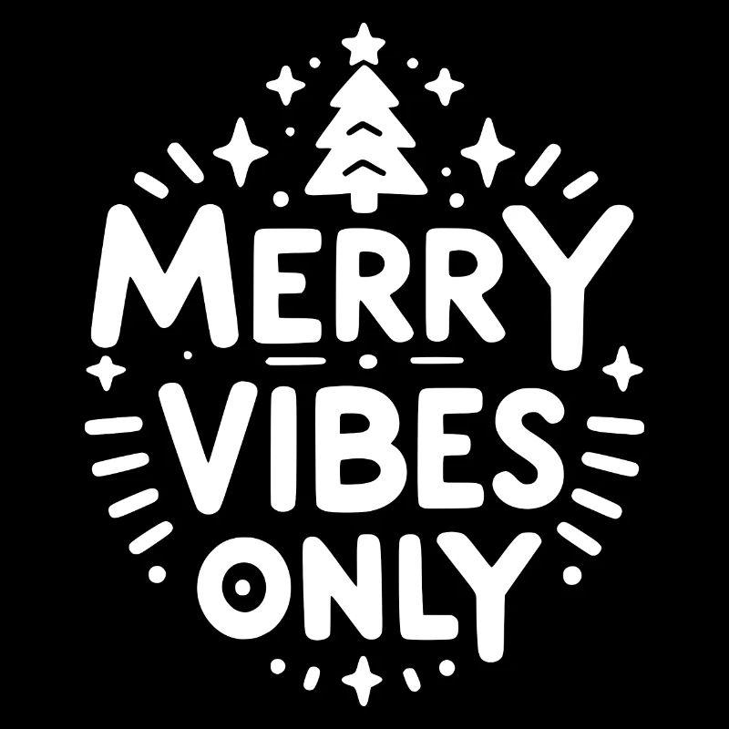 Merry Vibes Only
