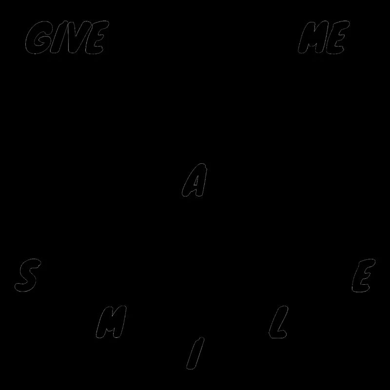 Give me a smile