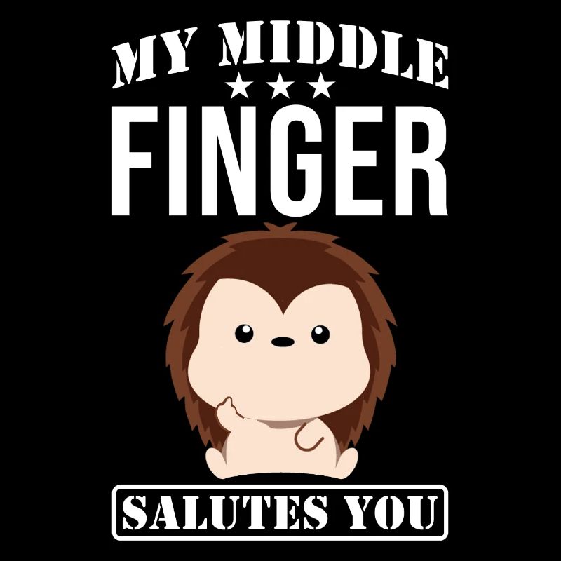 Mein Mittelfinger salutiert Dir Igel Spruch