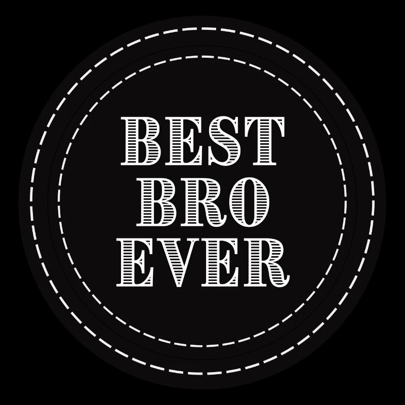 Best Bro Ever