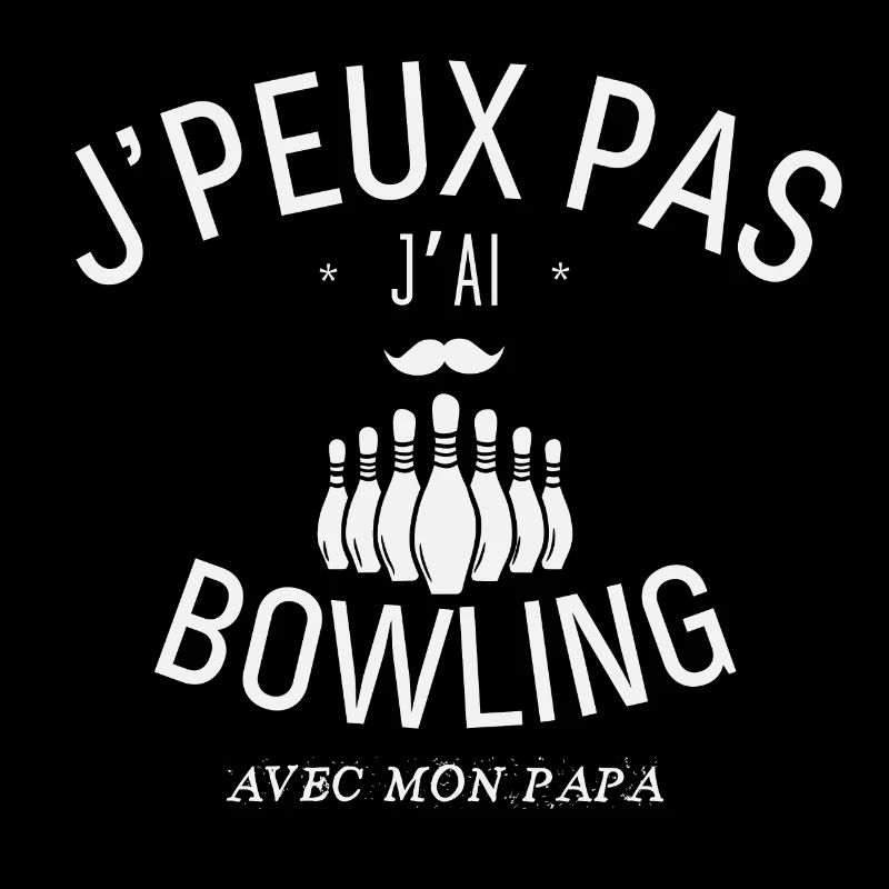 J'Peux Pas J'Ai Bowling avec mon Papa
