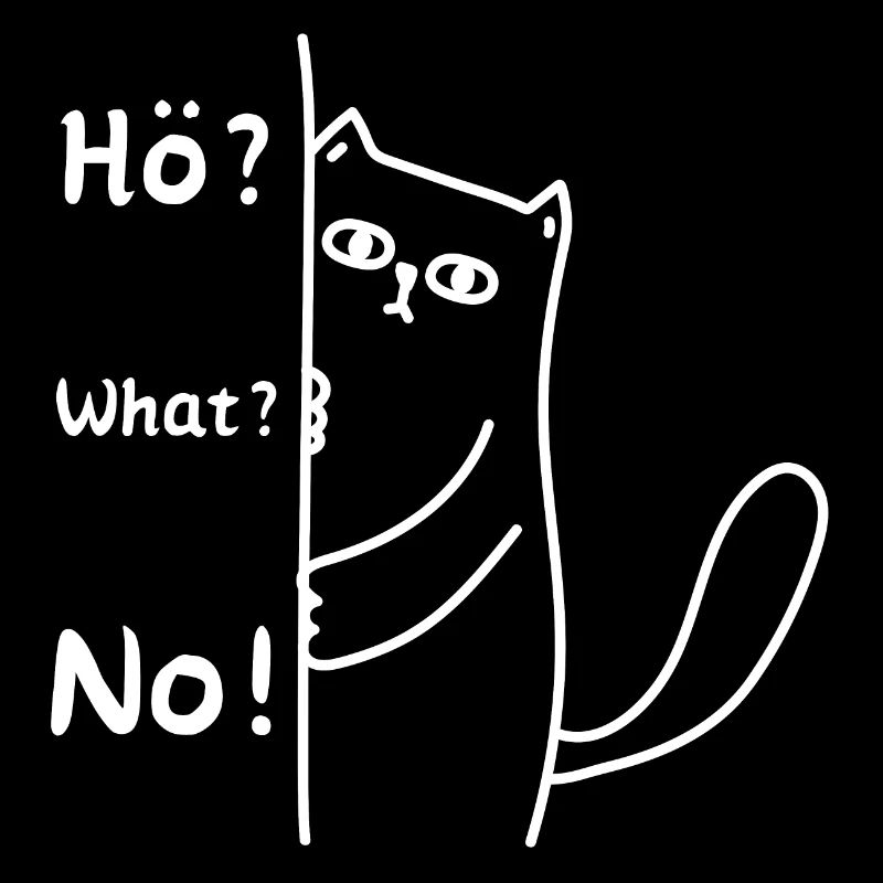 Hö What No