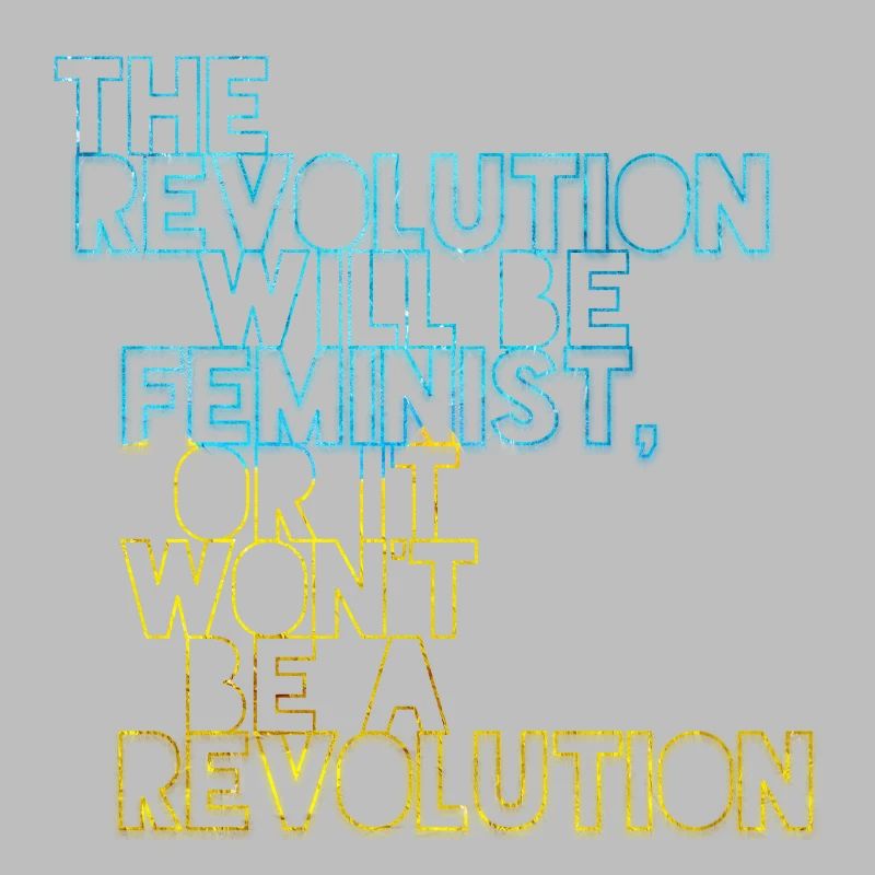 Die Revolution wird feministisch sein, oder wird sie es nicht sein