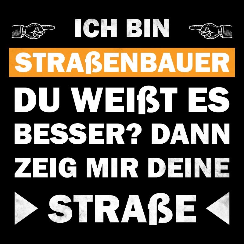 Straßenbauer - du weißt es besser? Dann zeig mir