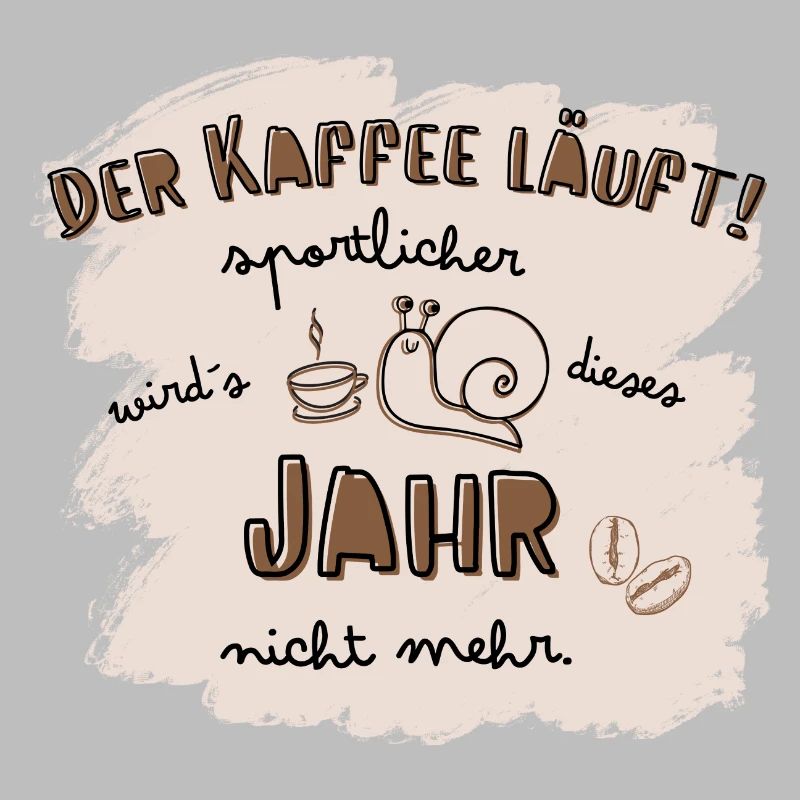 Der Kaffee läuft! Sportmuffel Kaffeetrinker Spruch