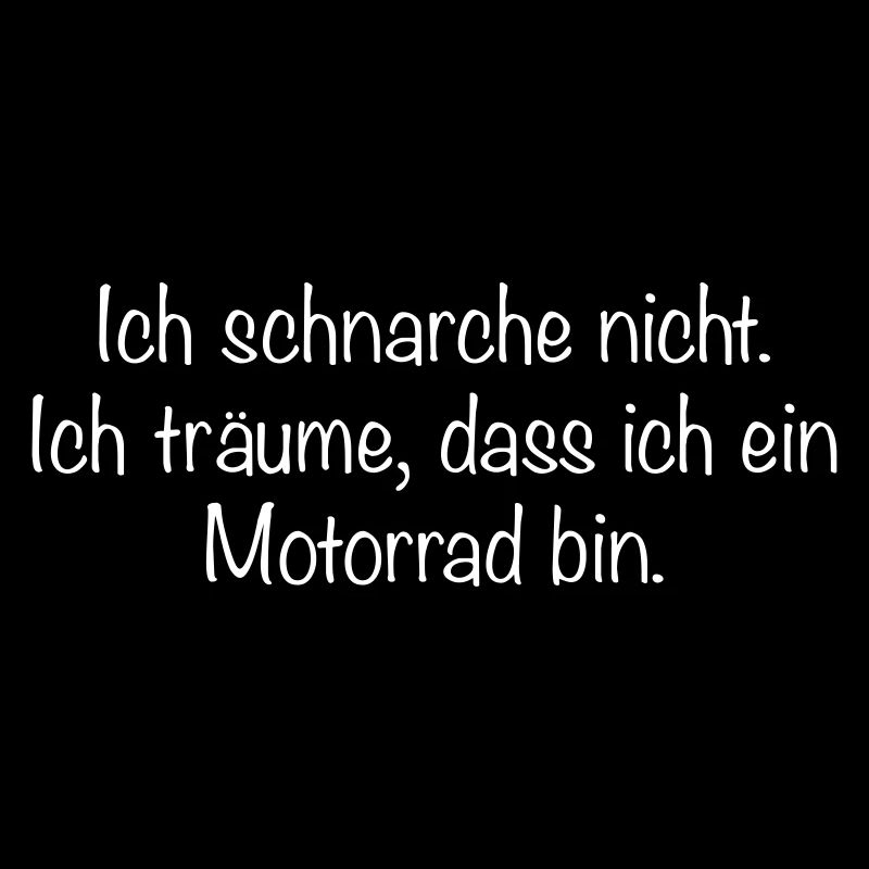 Ich schnarche nicht. Ich träume Motorrad