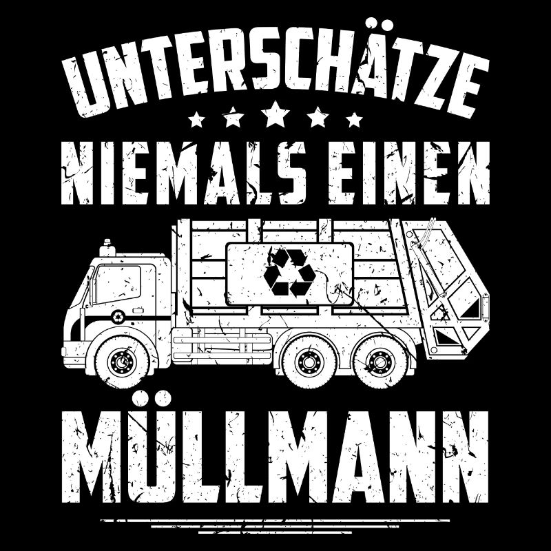 Unterschätze Niemals Einen Müllmann Müllabfuhr