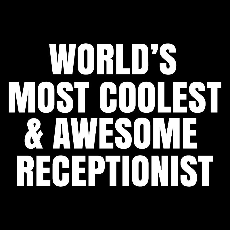 World's most coolest and awesome receptionist