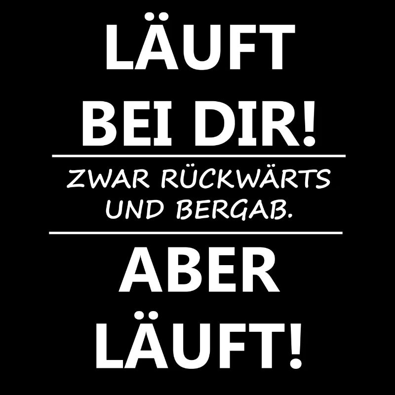Läuft bei dir! Lustiger Funny Spruch Schrift Motiv