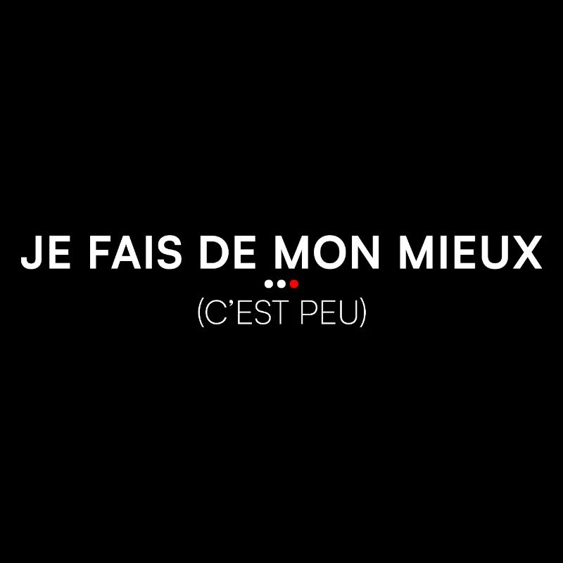 Je fais de mon mieux humour moderne