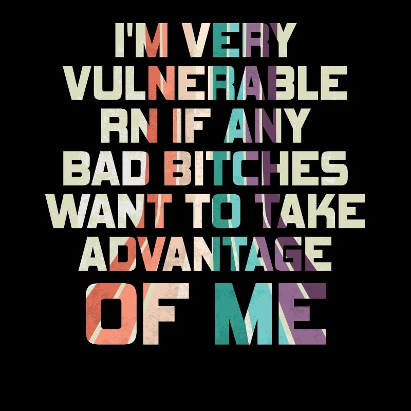 I'm Very Vulnerable RN