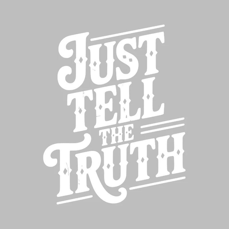 Dites simplement la vérité
