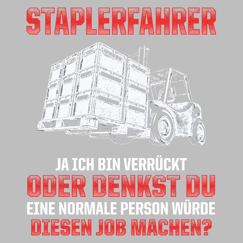Staplerfahrer Witz Verrückt oder Normal?