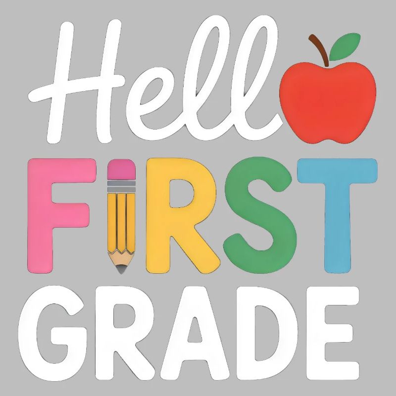 Hello First Grade Back To School