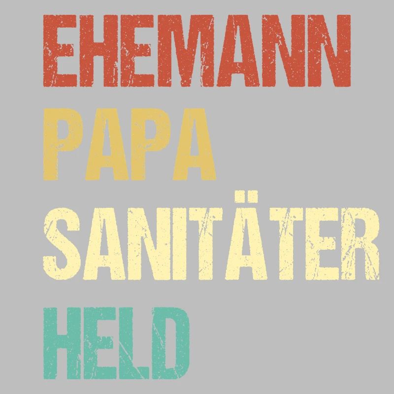 Ehemann Papa Sanitäter Held Männer Design