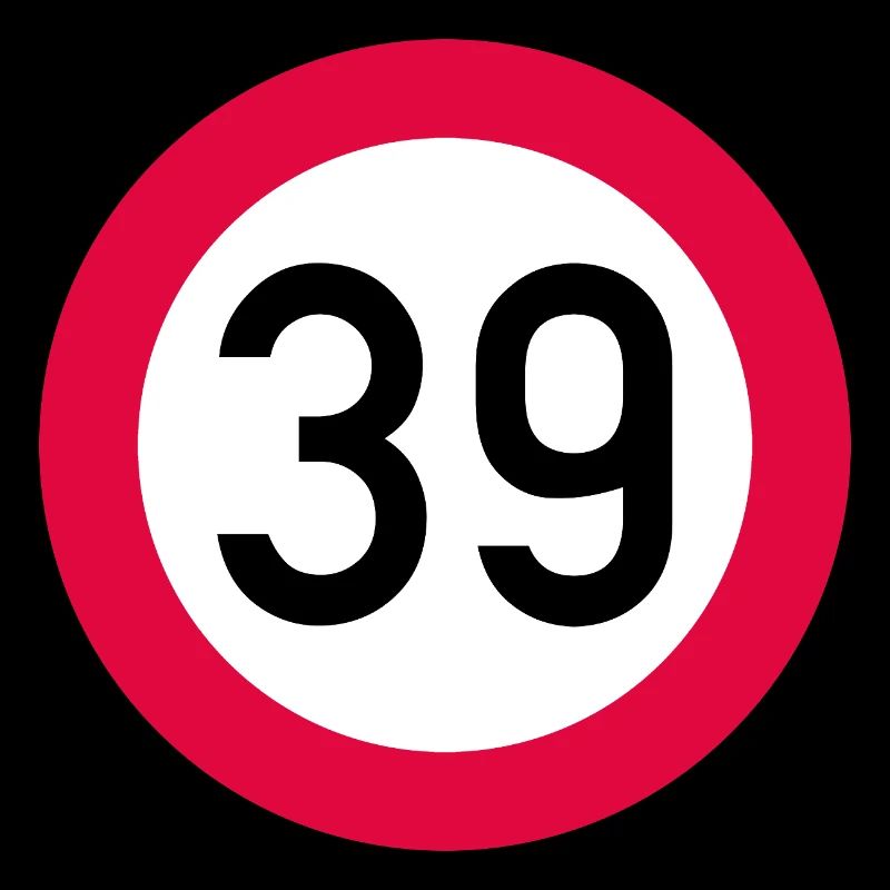 39e anniversaire Attention ! Panneau de signalisation 39 Km/h