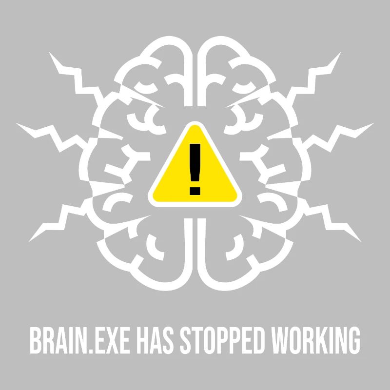 BRAIN.EXE HAS STOPPED WORKING - Brain Failure BL